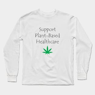 Support Plant-Based Healthcare Long Sleeve T-Shirt